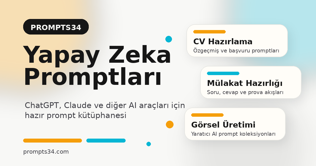 Turkish Language Prompt Generation Prompts34 | Hazır Promptlar - Türkçe Yapay Zeka Prompt Kütüphanesi